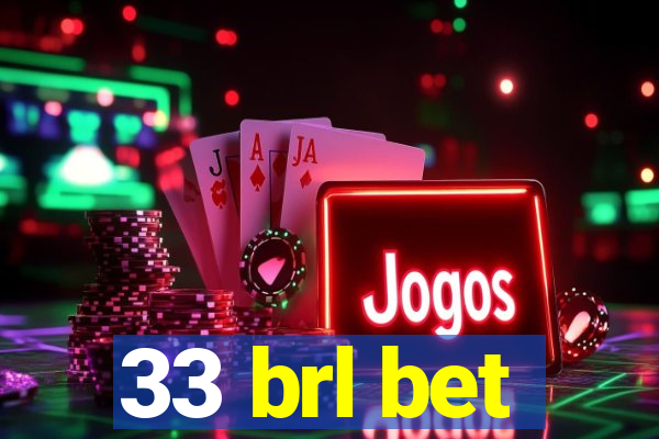 33 brl bet