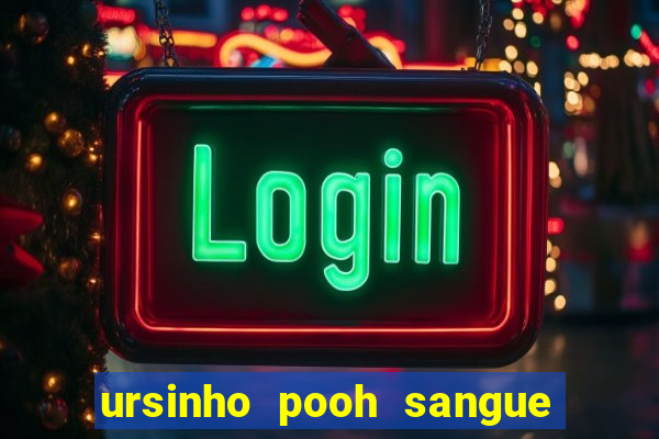 ursinho pooh sangue e mel 2 download