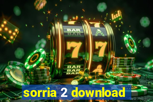 sorria 2 download