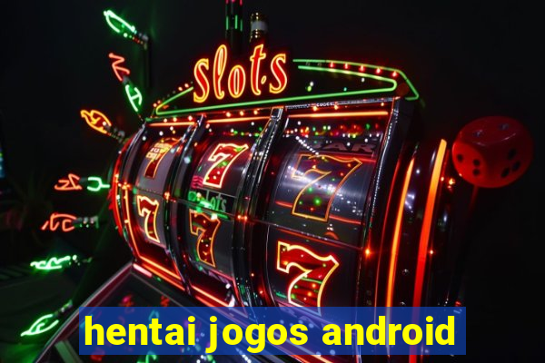 hentai jogos android