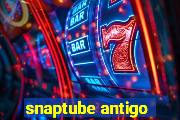 snaptube antigo