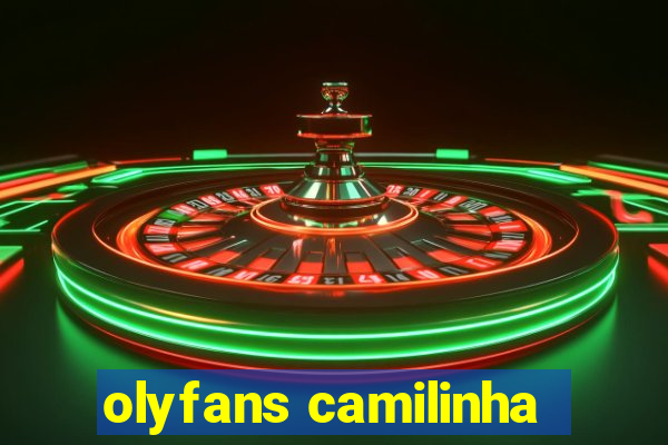 olyfans camilinha