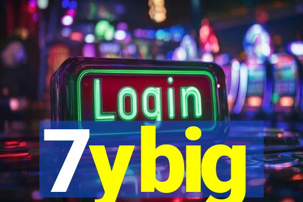 7ybig