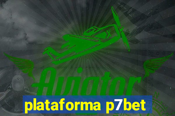 plataforma p7bet