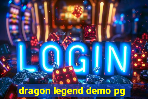 dragon legend demo pg