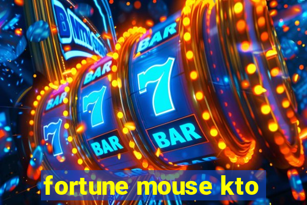 fortune mouse kto