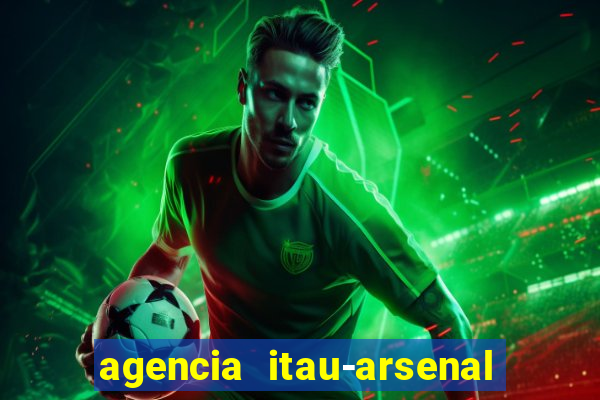 agencia itau-arsenal de marinha