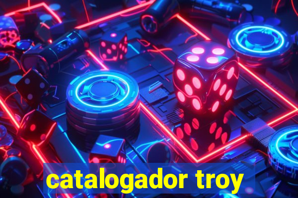 catalogador troy