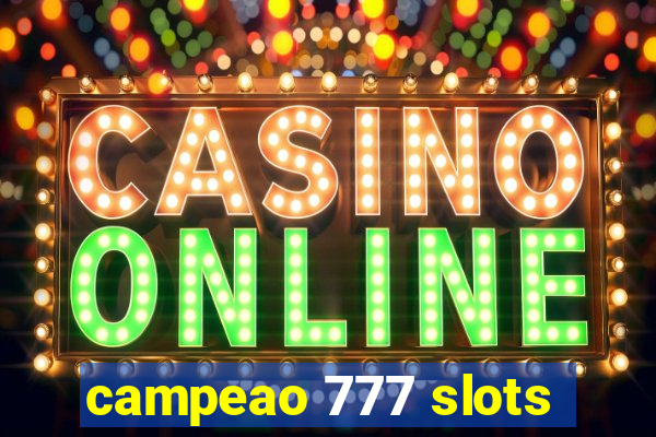 campeao 777 slots