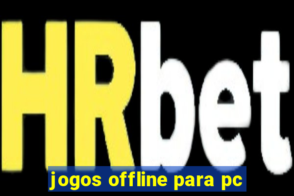 jogos offline para pc