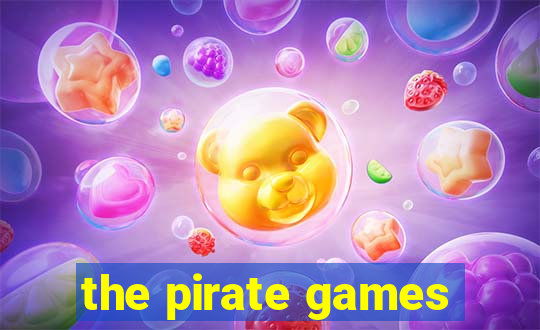 the pirate games