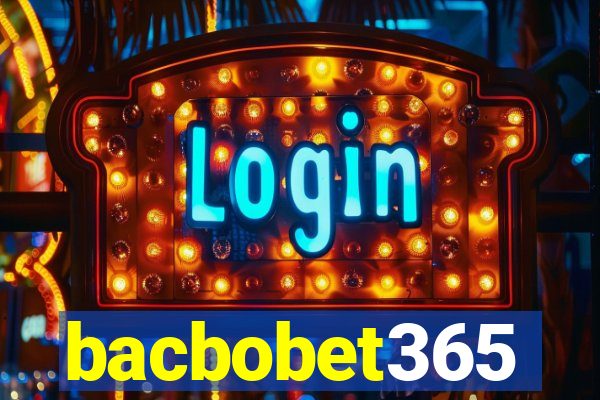 bacbobet365