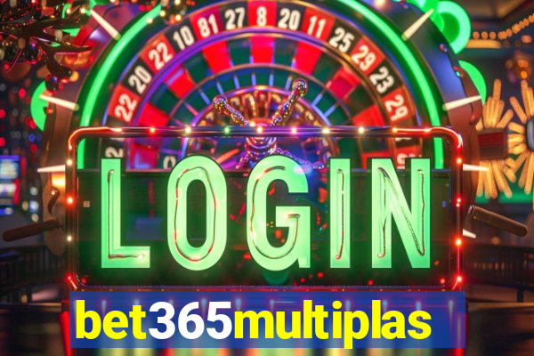 bet365multiplas