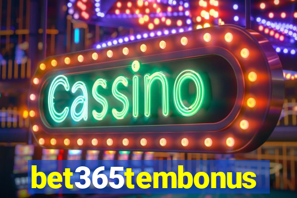 bet365tembonus