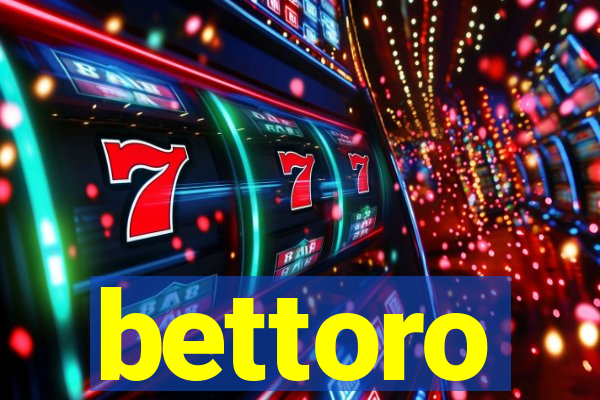 bettoro