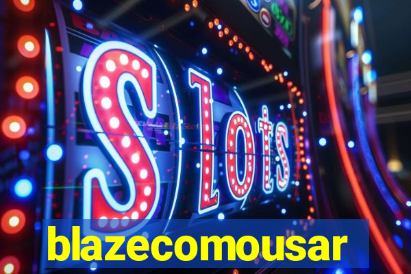 blazecomousar