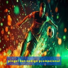 pingol bet codigo promocional