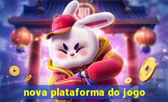 nova plataforma do jogo