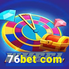 76bet com