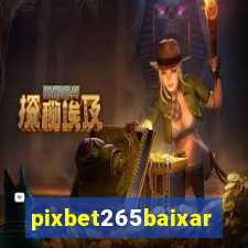 pixbet265baixar