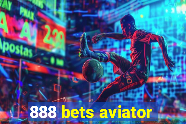 888 bets aviator