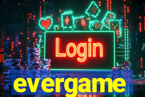 evergame