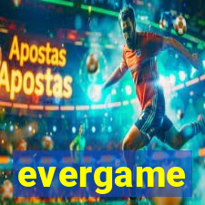 evergame