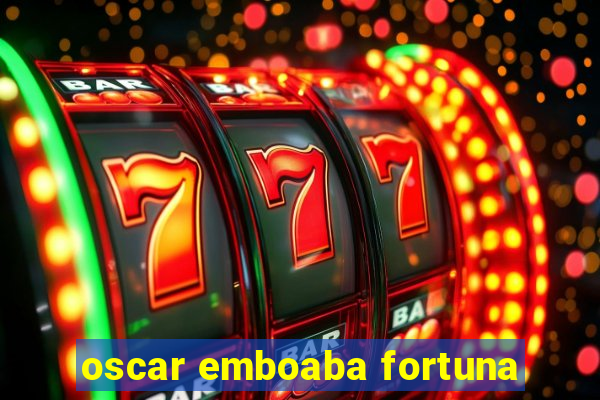 oscar emboaba fortuna