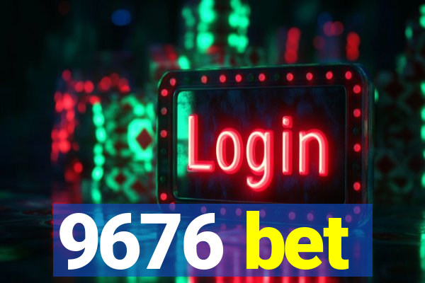 9676 bet