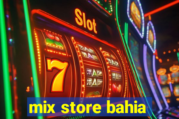 mix store bahia