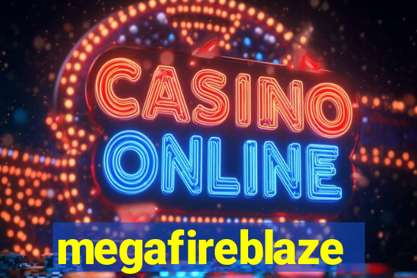 megafireblaze