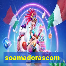 soamadorascom