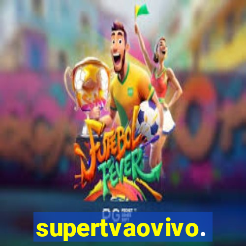 supertvaovivo.