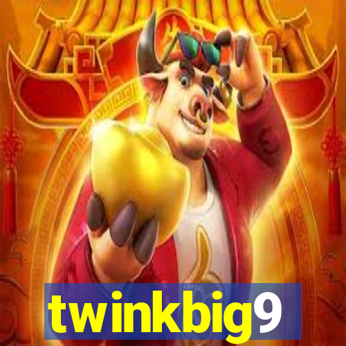 twinkbig9