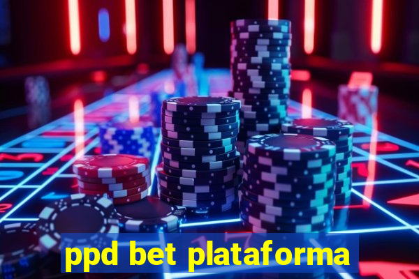 ppd bet plataforma