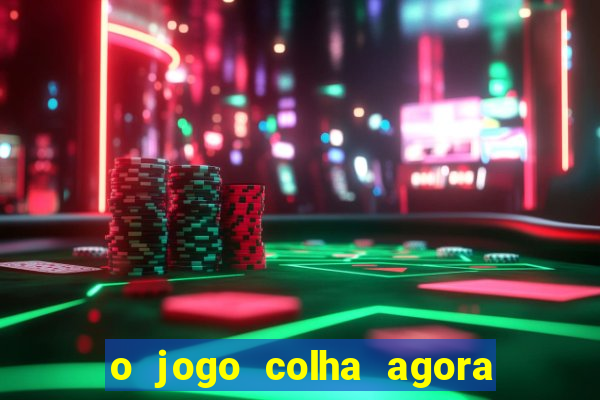 o jogo colha agora paga mesmo