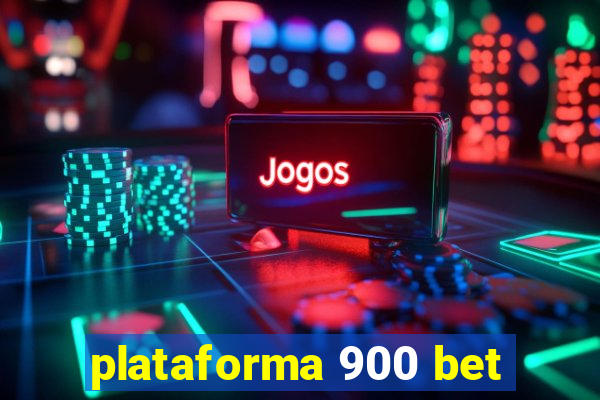 plataforma 900 bet