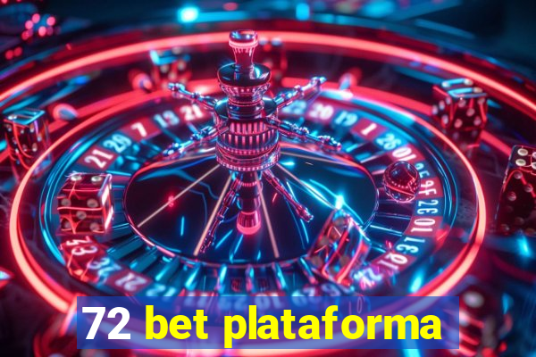 72 bet plataforma