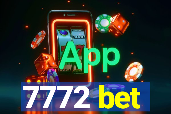 7772 bet