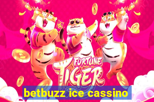 betbuzz ice cassino