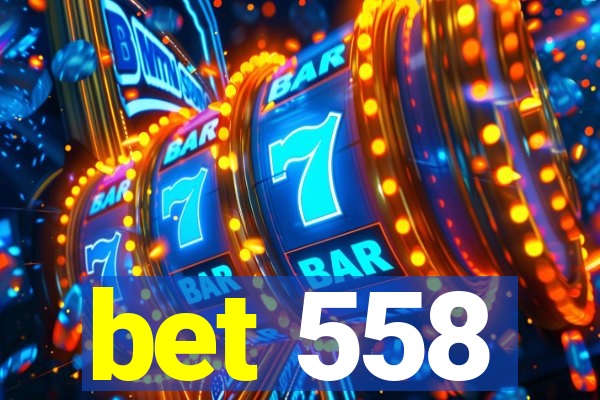 bet 558