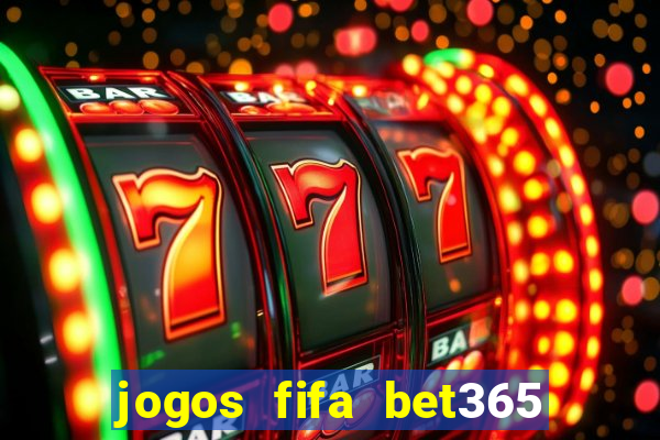 jogos fifa bet365 8 minutos