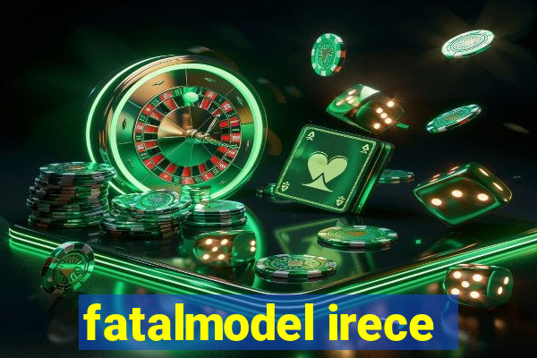 fatalmodel irece