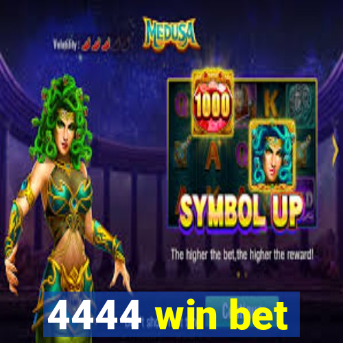 4444 win bet