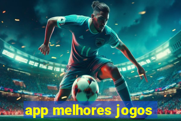 app melhores jogos