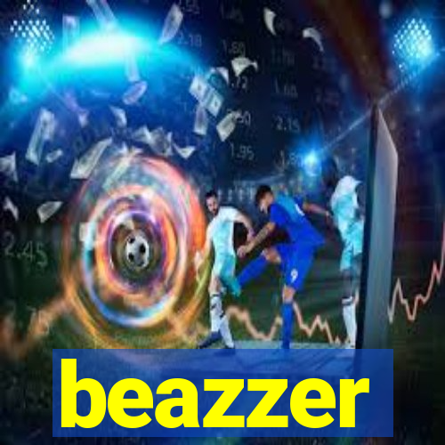 beazzer