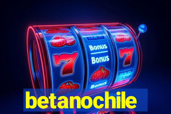 betanochile