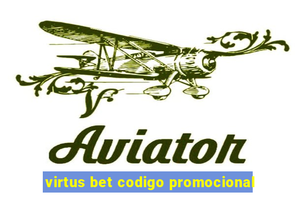 virtus bet codigo promocional