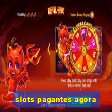 slots pagantes agora