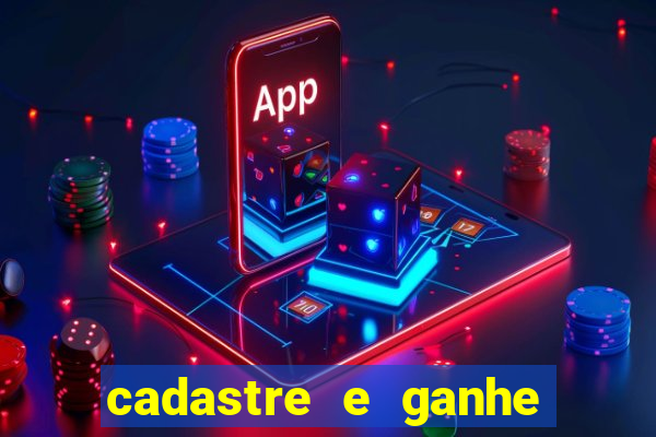 cadastre e ganhe 20 reais